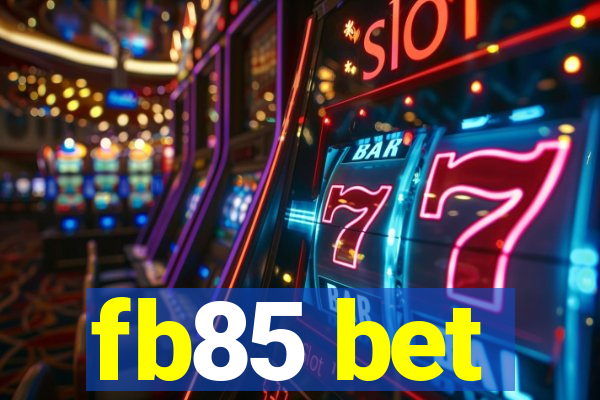 fb85 bet